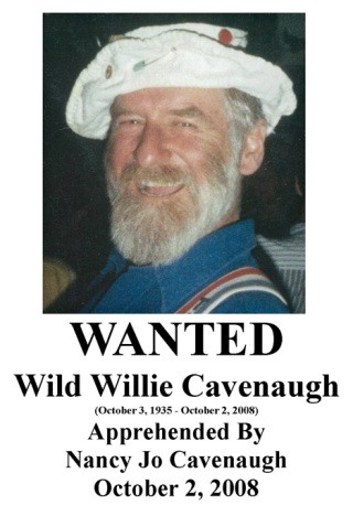 Willie Cavenaugh ... posters announcing his passing reflected his sense of humor.