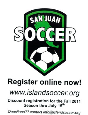 Register by July 15 and earn a discount for the upcoming fall season sponsored by San Juan Island Soccer.