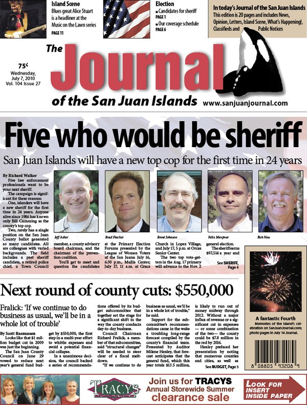 Five candidates are running for San Juan County sheriff. The story is the top story in the July 7 edition of The Journal of the San Juan Islands.