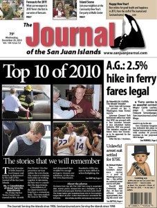 The Dec. 29 Journal of the San Juan Islands features the Top 10 Stories of 2010 and the first in a series of forecasts for 2011. The Dec. 29 edition is available on newsstands and in stores. For convenient home delivery