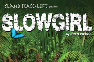 Island Stage Left presents ‘Slowgirl’ on San Juan