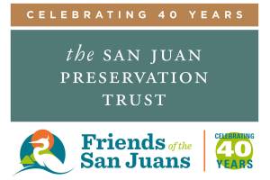Looking Back 40 Years with the San Juan Preservation Trust and Friends of the San Juans