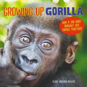 Growing Up Gorilla, by Clare Hodgson Meeker. (Contributed photo)