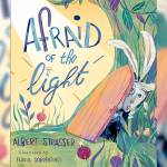 Albert Strasser's “Afraid of the Light,” with illustrations by Roman artist Flavia Sorrentino, was released this winter and is available now at island bookstores and online. (Contributed photo)
